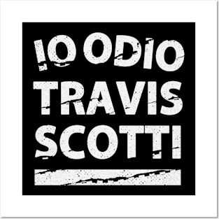 IO ODIO TRAVIS SCOTTI Posters and Art